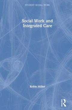 Couverture de l’ouvrage Social Work and Integrated Care