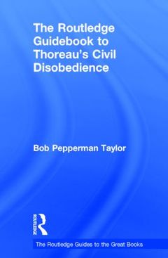 Cover of the book The Routledge Guidebook to Thoreau's Civil Disobedience