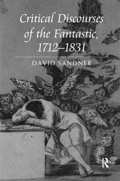 Cover of the book Critical Discourses of the Fantastic, 1712-1831
