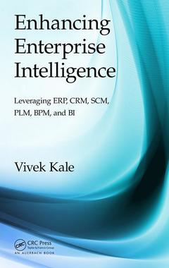 Couverture de l’ouvrage Enhancing Enterprise Intelligence: Leveraging ERP, CRM, SCM, PLM, BPM, and BI