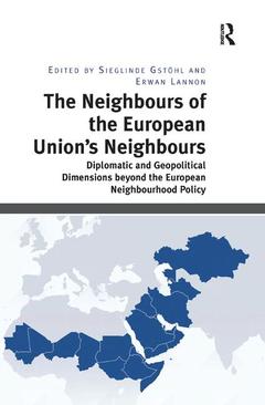 Couverture de l’ouvrage The Neighbours of the European Union's Neighbours