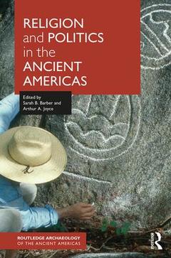 Couverture de l’ouvrage Religion and Politics in the Ancient Americas
