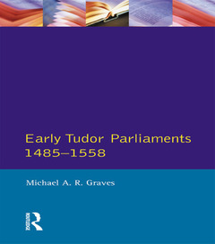 Couverture de l’ouvrage Early Tudor Parliaments 1485-1558