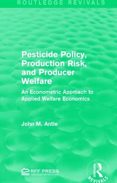 Couverture de l’ouvrage Pesticide Policy, Production Risk, and Producer Welfare