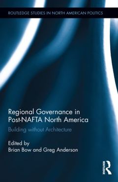 Couverture de l’ouvrage Regional Governance in Post-NAFTA North America