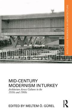 Couverture de l’ouvrage Mid-Century Modernism in Turkey