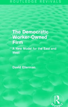 Couverture de l’ouvrage The Democratic Worker-Owned Firm (Routledge Revivals)