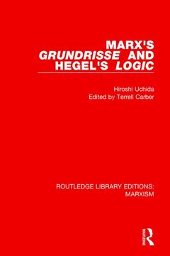 Couverture de l’ouvrage Marx's 'Grundrisse' and Hegel's 'Logic' (RLE Marxism)