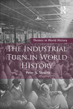 Couverture de l’ouvrage The Industrial Turn in World History