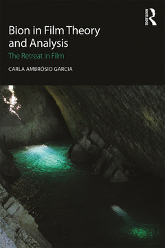 Couverture de l’ouvrage Bion in Film Theory and Analysis