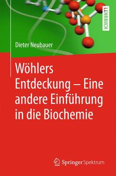 Couverture de l’ouvrage Wöhlers Entdeckung - Eine andere Einführung in die Biochemie