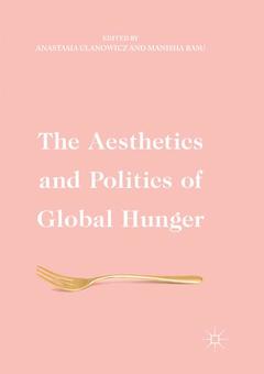 Cover of the book The Aesthetics and Politics of Global Hunger