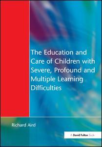 Couverture de l’ouvrage The Education and Care of Children with Severe, Profound and Multiple Learning Disabilities