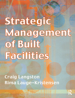 Couverture de l’ouvrage Strategic Management of Built Facilities