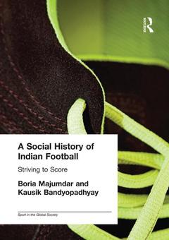 Couverture de l’ouvrage A Social History of Indian Football