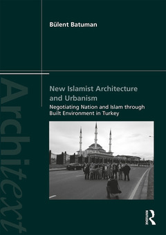 Couverture de l’ouvrage New Islamist Architecture and Urbanism