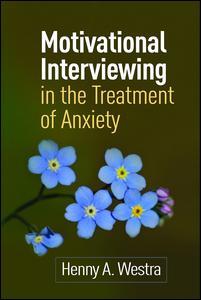 Couverture de l’ouvrage Motivational Interviewing in the Treatment of Anxiety
