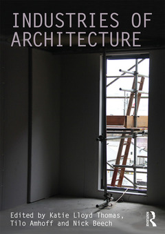 Couverture de l’ouvrage Industries of Architecture