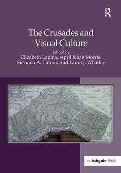 Couverture de l’ouvrage The Crusades and Visual Culture