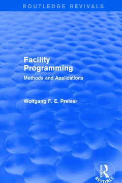 Couverture de l’ouvrage Facility Programming (Routledge Revivals)
