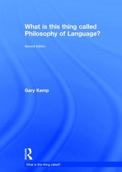 Couverture de l’ouvrage What is this thing called Philosophy of Language?