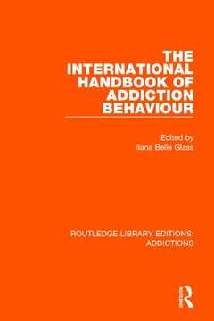 Couverture de l’ouvrage The International Handbook of Addiction Behaviour