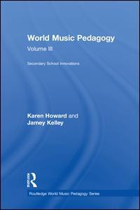 Couverture de l’ouvrage World Music Pedagogy, Volume III: Secondary School Innovations