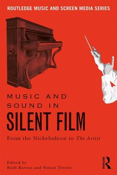 Couverture de l’ouvrage Music and Sound in Silent Film