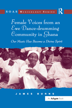 Couverture de l’ouvrage Female Voices from an Ewe Dance-drumming Community in Ghana
