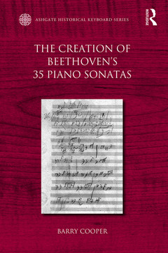 Couverture de l’ouvrage The Creation of Beethoven's 35 Piano Sonatas