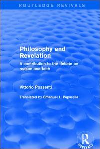 Couverture de l’ouvrage Philosophy and Revelation: A Contribution to the Debate on Reason and Faith
