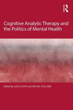 Couverture de l’ouvrage Cognitive Analytic Therapy and the Politics of Mental Health