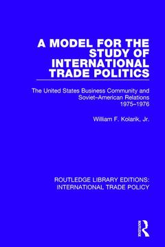 Couverture de l’ouvrage A Model for the Study of International Trade Politics
