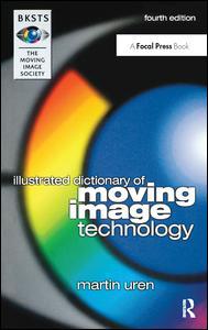 Couverture de l’ouvrage BKSTS Illustrated Dictionary of Moving Image Technology