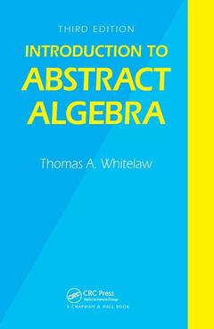 Couverture de l’ouvrage Introduction to Abstract Algebra, Third Edition