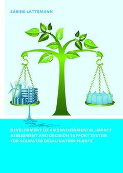 Couverture de l’ouvrage Development of an Environmental Impact Assessment and Decision Support System for Seawater Desalination Plants