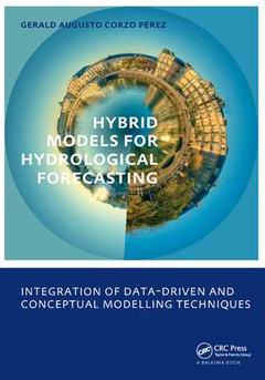 Couverture de l’ouvrage Hybrid models for Hydrological Forecasting: integration of data-driven and conceptual modelling techniques