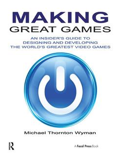Couverture de l’ouvrage Making Great Games