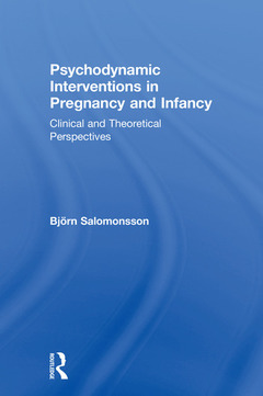 Couverture de l’ouvrage Psychodynamic Interventions in Pregnancy and Infancy