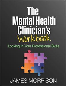 Couverture de l’ouvrage The Mental Health Clinician's Workbook