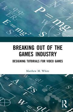 Couverture de l’ouvrage Breaking Out of the Games Industry