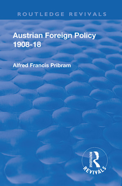 Couverture de l’ouvrage Revival: Austrian Foreign Policy 1908-18 (1923)
