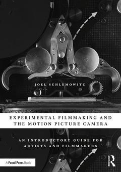 Couverture de l’ouvrage Experimental Filmmaking and the Motion Picture Camera