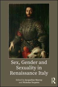 Cover of the book Sex, Gender and Sexuality in Renaissance Italy