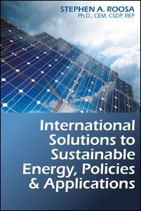 Couverture de l’ouvrage International Solutions to Sustainable Energy, Policies and Applications