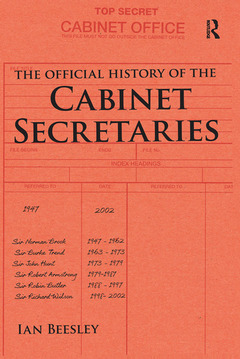 Couverture de l’ouvrage The Official History of the Cabinet Secretaries