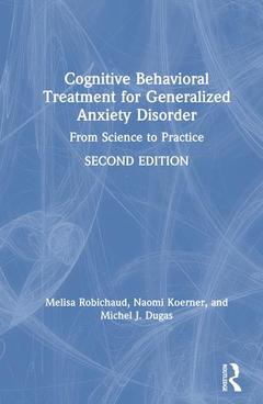 Couverture de l’ouvrage Cognitive Behavioral Treatment for Generalized Anxiety Disorder