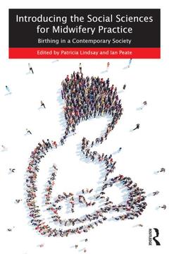 Couverture de l’ouvrage Introducing the Social Sciences for Midwifery Practice