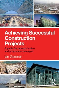 Couverture de l’ouvrage Achieving Successful Construction Projects