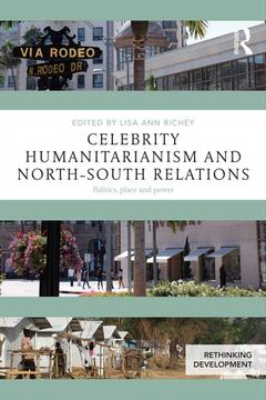 Couverture de l’ouvrage Celebrity Humanitarianism and North-South Relations